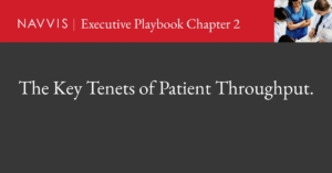 The Key Tenets of Patient Throughput